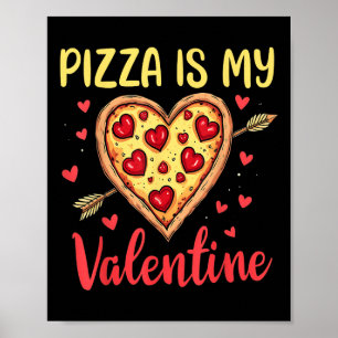 Poster Pizza Est Mon Valentin Valentines Jour Coeur Peppe