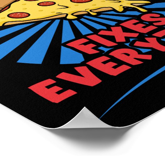 Poster Pizza Fixe Tout - Drôle Conception de devis de piz (Coin)