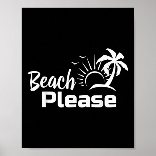 Poster Plage S'Il Vous Plaît Été Plage Voyage Chemise (Devant)