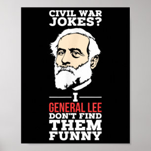 Poster Plaisanteries De Guerre Civile_ I Général Lee Ne L