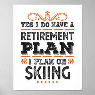 Poster Plan de retraite Skiing cadeau amusant