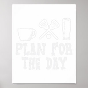 Poster Planifier Pour La Journée Café Lacrosse Bière Lax