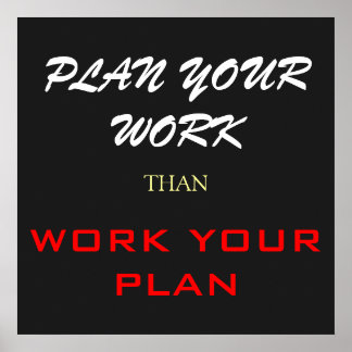 Poster Planifiez votre travail plutôt que de travailler v