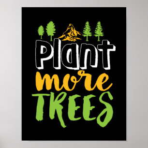 Poster Plante Plus d'arbres Citation de Jour des terres i