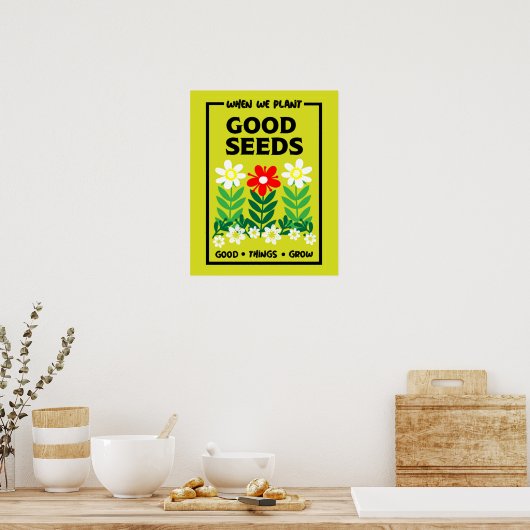 Poster Planter de bonnes semences (Cuisine)