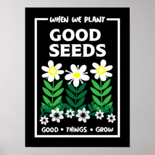 Poster Planter de bonnes semences