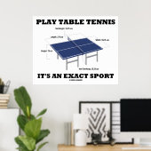 Poster Play Table Tennis It's An Exact Sport (humour) (Bureau à domicile)