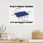 Poster Play Table Tennis It's An Exact Sport (humour) (Cuisine)