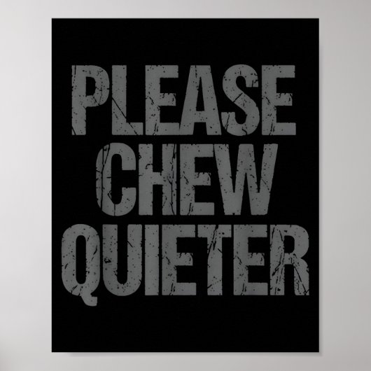 Poster Please Chew Quieter Funny Introvert  (Devant)