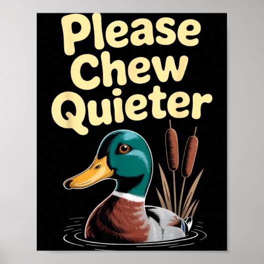 Poster Please Chew Quieter Funny Introvert Funny Duck Lov (Devant)