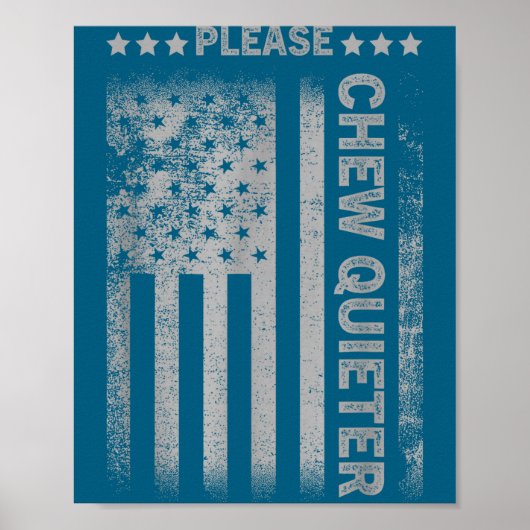 Poster Please Chew Quieter Funny Introvert Usa Flag Vinta (Devant)