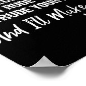 Poster Please Don't Be Rude To Me Because My Rude (Coin)