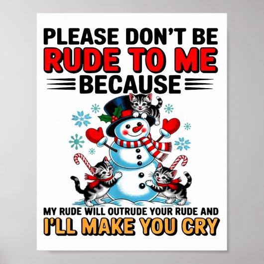 Poster Please Don't Be Rude To Me Because My Rude Will Ou (Devant)