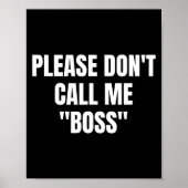Poster Please Don't Call Me Boss Funny  (Devant)