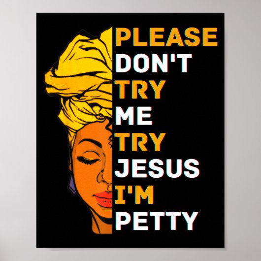 Poster Please Don't Try Me Try Jesus Black Girl Magic Mel (Devant)