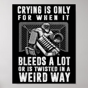 Poster Pleurer est seulement pour quand ça saigne beaucou