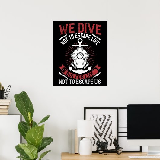 Poster Plongée - Nous plongeons pour ne pas échapper à la (Bureau à domicile)