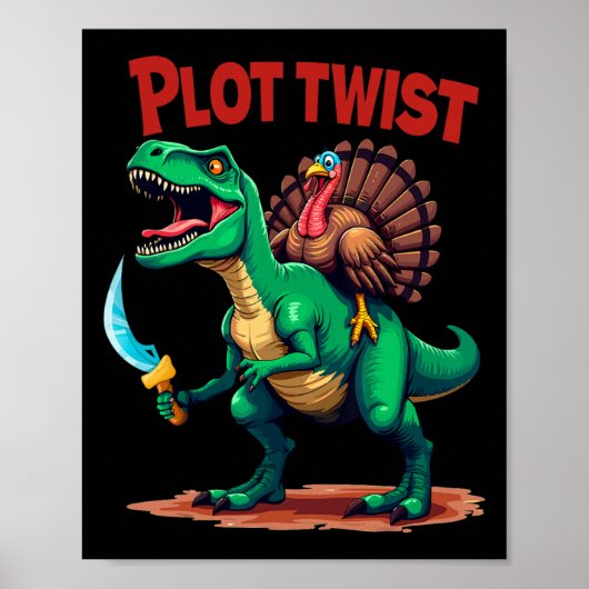 Poster Plot Twist Turkey Riding Dinosaur T-rex Funny Than (Devant)