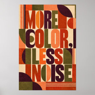 Poster Plus de Couleur Moins de Bruit Rétro Typographie G