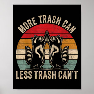 Poster Plus de poubelle moins de déchets ne peut pas, drô