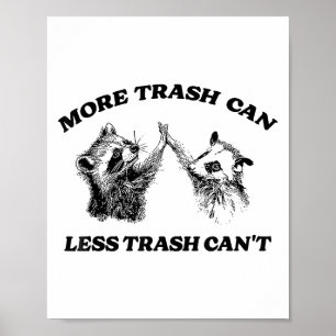 Poster Plus de poubelle moins de déchets ne peut pas drôl