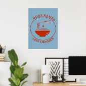 Poster Plus de Ramen Moins de Dramen (Bureau à domicile)