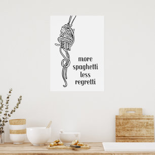 Poster Plus de spaghetti moins regretter