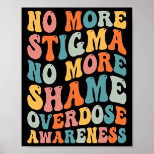 Poster Plus De Stigmatisation Plus De Toxicomanie Surdose