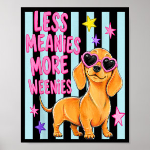 Poster Plus de Weenies Moins de Méchants Amoureux de Chie