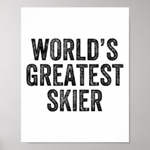 Poster Plus grand skieur du monde Ski Ski Snowboard Snowb