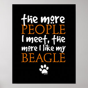 Poster Plus je rencontre de gens plus j'aime mon Beagle
