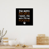 Poster Plus Je Rencontre De Personnes... Caniche (Cuisine)