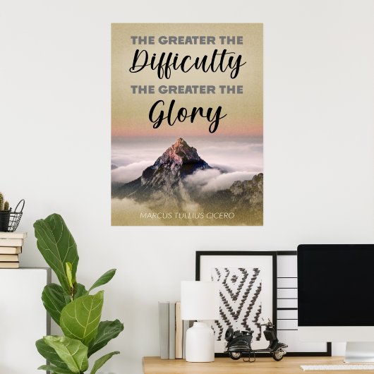 Poster Plus La Difficulté Est Grande La Gloire (Bureau à domicile)