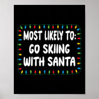 Plus susceptible d'aller skier avec le Père Noël -