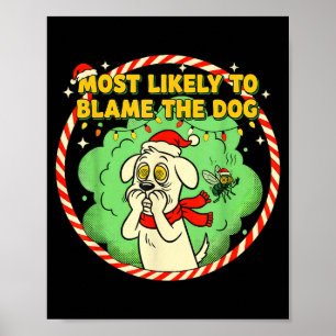 Poster Plus Susceptible de Blâmer le Chien Noël Drôle
