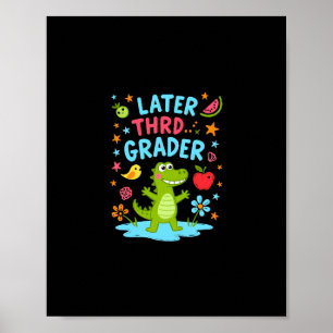 Poster Plus tard Gator Drôle Alligator Enfants Mignon Tro
