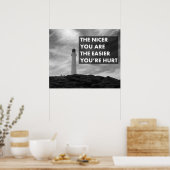 Poster Plus vous êtes gentil, plus vous êtes blessé (Cuisine)