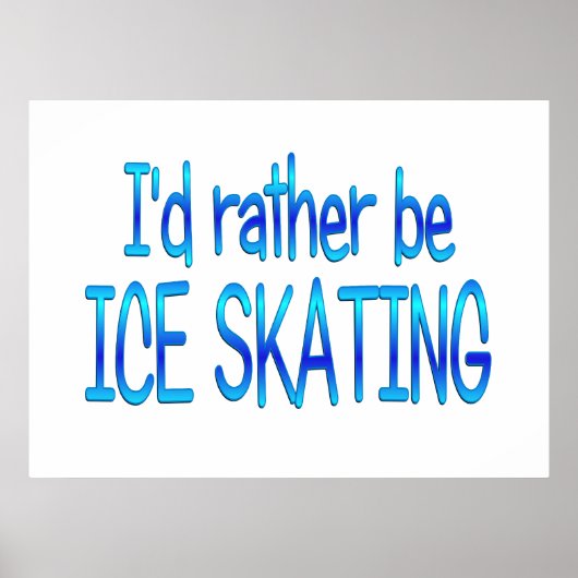 Poster Plutôt faire du patinage sur glace (Devant)