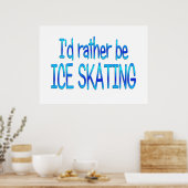 Poster Plutôt faire du patinage sur glace (Cuisine)