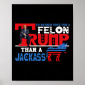 Poster Plutôt Voter Pour Un Felon Que Jack Donald Trump 2 (Devant)