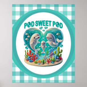 Poster "Pod Sweet Pod" Famille de baleines