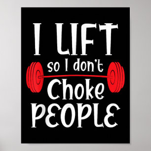 Poster Poids Drôle Lifting - I Lift So I Don't Choke Peo