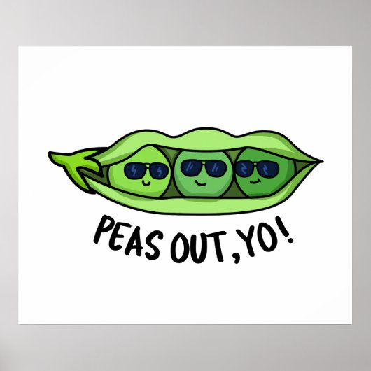 Poster Pois Sortis Yo Funny Peas Pun (Devant)