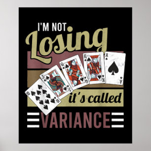 Poster Poker de Vintage I'm losing it's Called Variance