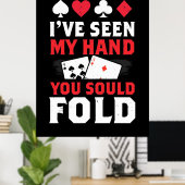 Poster Poker I Have Seen My Hand You Sould Fold (Bureau à domicile)
