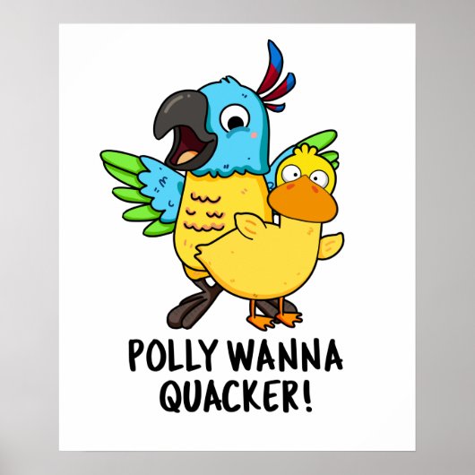Poster Polly Wanna Quacker Funny Animal Pun (Devant)