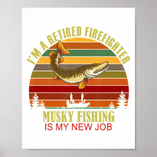 Poster Pompier à la retraite drôle Nouvel emploi Pêche mu