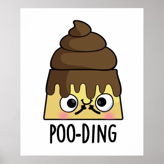 Poster Poo-ding Funny Poop Pudding Pun (Devant)