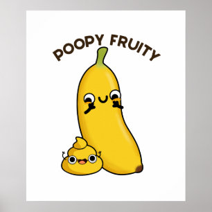 Poster Poopy Fruity Funny Fruit Pun