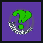 Poster Pop Art Interrobang (Blurple)<br><div class="desc">L'interrobang est une marque de ponctuation de langue anglaise créée en 1962 qui combine un point d'interrogation et un point d'exclamation. Image : Point d'interrogation/point d'exclamation interrobang design Texte : Interrobang</div>